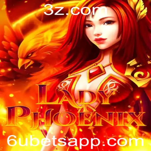 LadyPhoenix: O Jogo de Azar e Estratégia que Conquista Jogadores com '6u Bet'